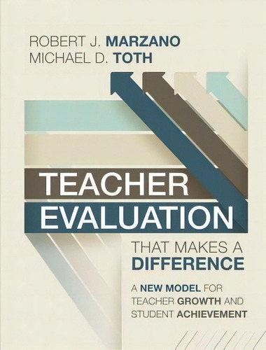 Teacher Evaluation That Makes A Difference : A New Model For Teacher Growth And Student Achievement, De Dr Robert J Marzano. Editorial Ascd, Tapa Blanda En Inglés