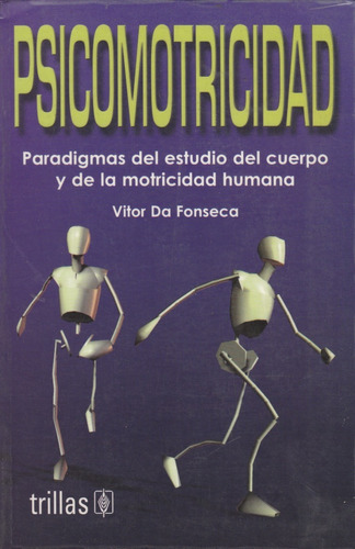 Psicomotricidad Vitor Da Fonseca Editorial Trillas #dd