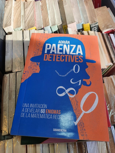 Detectives - Adrián Paenza - Ed Sudamericana