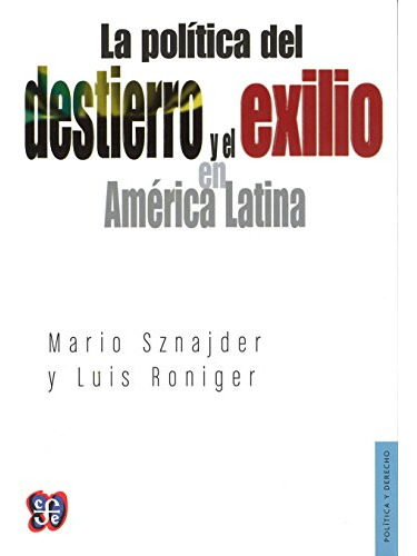 Libro Politica Del Destierro Y El Exilio En America Latina (