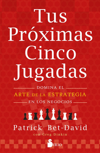 Libro Tus Proximas Cinco Jugadas, De Patrick Bet-david. Editorial Sirio, Tapa Blanda En Español, 2022