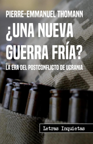 Libro: ¿una Nueva Guerra Fría?: La Era Del Postconflicto De 