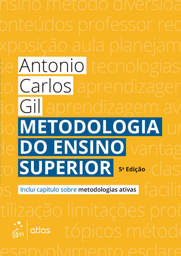 Metodologia do Ensino Superior, de Gil, Antonio Carlos. Editorial Editora Atlas Ltda., capa mole em português, 2020