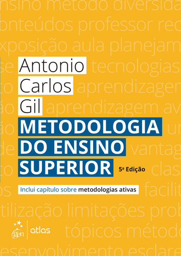 Metodologia do Ensino Superior, de Gil, Antonio Carlos. Editora Atlas Ltda., capa mole em português, 2020