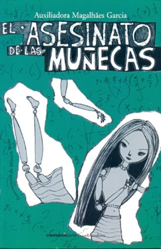 El Asesinato De Las Muñecas  *: Veinte Escalones, De Auxiliadora  Magalhaes Garcia. Editorial Comunicarte, Tapa Blanda, Edición 1 En Español