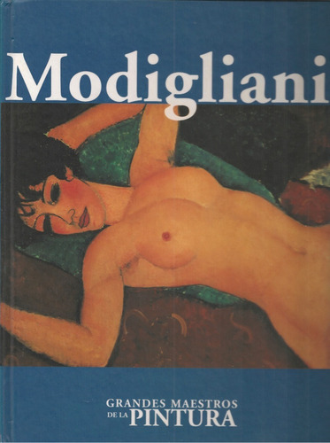 Libro Modigliani Colección Grandes Maestros De La Pintura