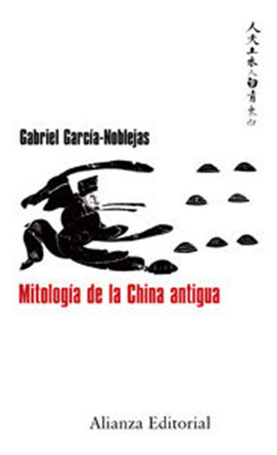 Mitologia De La China Antigua - Garcia Noblejas, Gabriel