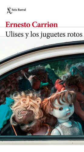 Ulises Y Los Juguetes Rotos, De Ernesto Carrión. Editorial Grupo Planeta, Tapa Blanda, Edición 2022 En Español