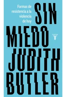 Libro Sin Miedo - Judith Butler - Taurus
