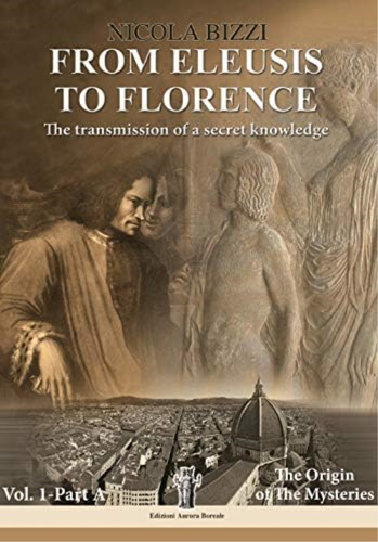 From Eleusis To Florence: The Transmission Of A Secret Knowledge. Part A: The Origin Of The Mysteries (vol. 1), De Bizzi. Editorial Oem, Tapa Blanda En Inglés