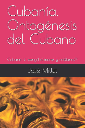 Libro Cubanía. Ontogénesis Del Cubano: Cubano: ¿ Congrí Lbm3