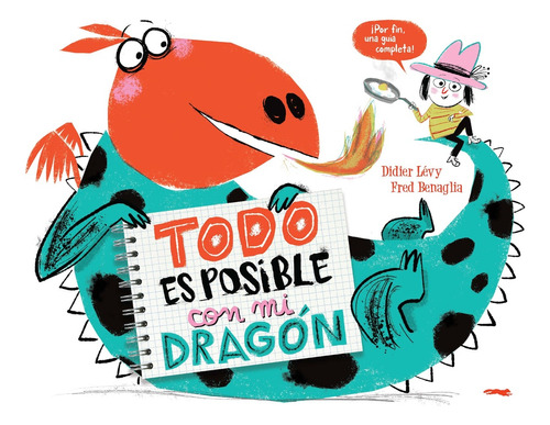 Todo Es Posible Con Mi Dragón, De Didier Lévy. Editorial Libros Del Zorro Rojo, Tapa Blanda, Edición 1 En Español