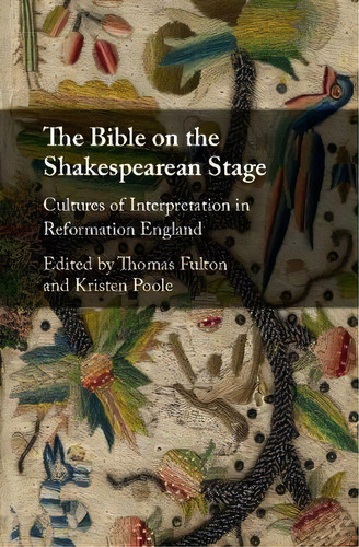 The Bible On The Shakespearean Stage, De Thomas Fulton. Editorial Cambridge University Press, Tapa Dura En Inglés