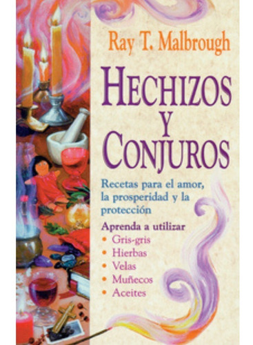 Libro Hechizos Y Conjuros: Ray T Malbrough