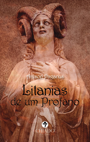 Litanias de um Profano, de Paganus, Arilson. Editorial Break Media Brasil Comunicação, Mídia e Edições Ltda, capa mole em português, 2021