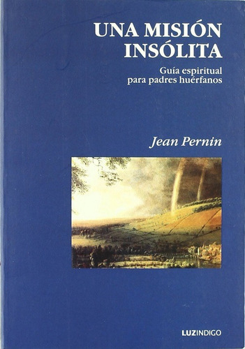 Una Misión Insólita Jean Pernin Nuevo Envío Gratis