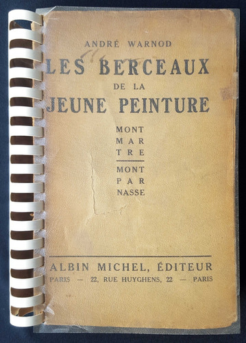 Les Berceaux De La Jeune Peinture. André Warnod 1921 50n 421