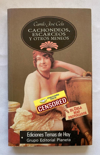 Cachondeos Escarceos Y Otros Meneos Camilo Jose Cela (Usado)