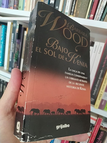 Bajo El Sol De Kenia Barbara Wood Grijalbo 749 Páginas (Usado)