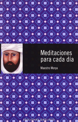 Meditaciones Para Cada Día, de Morya. Editorial OBELISCO en español