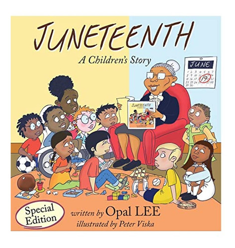 Juneteenth: A Children's Story Special Edition (libro En Ing
