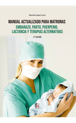 Libro Manual Actualizado Para Matronas, Embarazo, Parto,p...