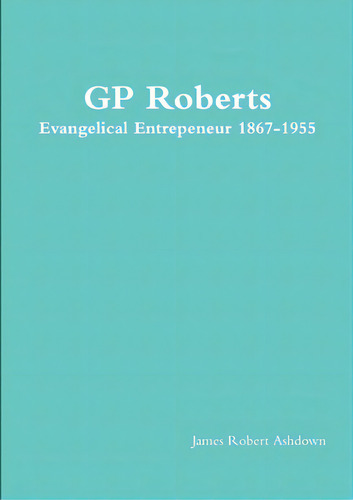Gp Roberts, De Ashdown, James Robert. Editorial Lulu Pr, Tapa Blanda En Inglés