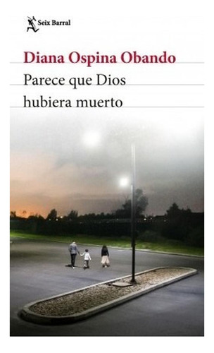 Parece Que Dios Hubiera Muerto