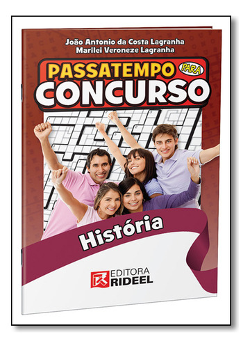 Passatempo Para Concurso: História, De Joao Antonio Da Costa Lagranha. Editorial Rideel Concursos, Capa Dura Em Português
