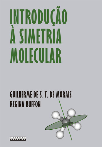 Introducao A Simetria Molecular, De Buffon, Regina. Editorial Unicamp, Capa Mole, Edição 1 Em Português, 2024