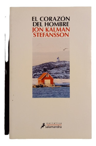 El Corazón  Del Hombre - Jon Kalman Stefansson