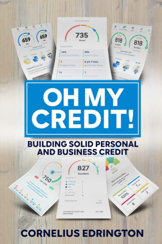 Libro: Oh, My Credit!!: Building Solid Personal And Business