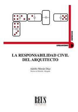 Libro Responsabilidad Civil Del Arquitecto, La