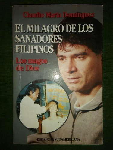 Milagro De Los Sanadores Filipinos Claudio María Domínguez 