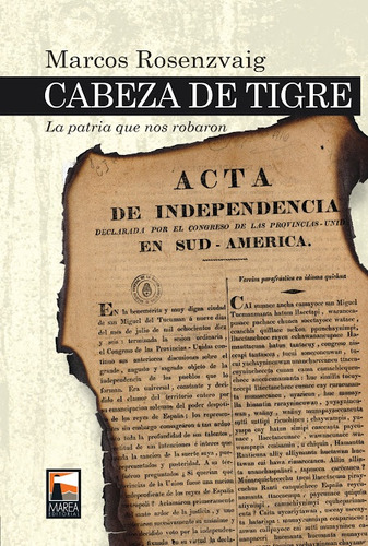 Cabeza De Tigre La Patria Que Nos Robaron - Marcos Rosenzvai