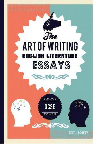 The Art Of Writing English Literature Essays, De Neil C Bowen. Editorial Art Writing, Tapa Blanda En Inglés