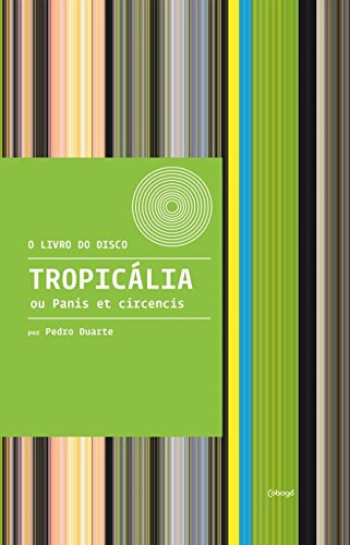 Libro Tropicalia Ou Panis Et Circencis De Duarte Pedro Cobo