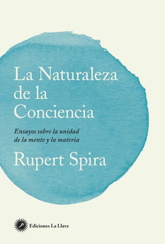 La Naturaleza De La Conciencia, Rupert Spira, La Llave