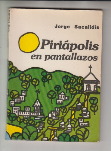 1983 Piriapolis En Pantallazos Cronicas De Sacalidis Escaso