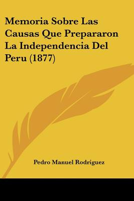 Libro Memoria Sobre Las Causas Que Prepararon La Independ...