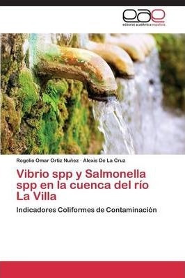 Vibrio Spp Y Salmonella Spp En La Cuenca Del Rio La Villa...