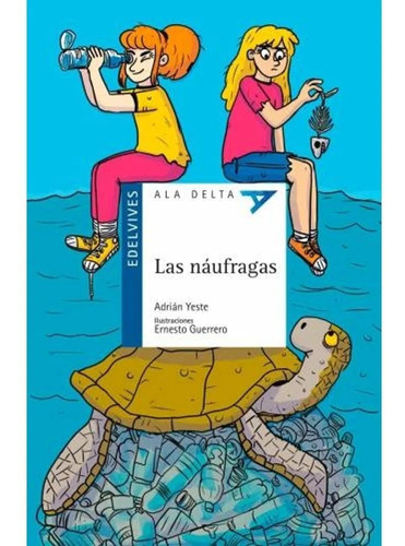 Las Naufragas - Adrian Yeste - Edelvives