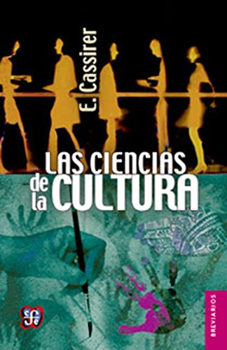 Las Ciencias De La Cultura, Ernst Cassirer, Ed. Fce