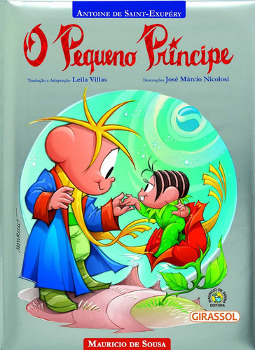 Turma da Mônica - O Pequeno Príncipe (Capa Almofadada), de Mauricio de Sousa. Editora Girassol Brasil Edições EIRELI, capa dura em português, 2015