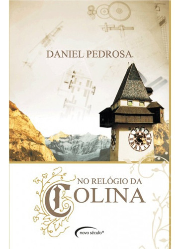 No Relogio Da Colina, De Daniel. Editora Novo Século, Capa Mole Em Português