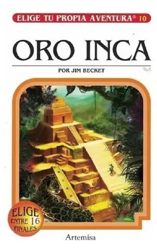 Elige Tu Propia Aventura 10 - Oro Inca - Jim Becket