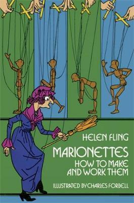 Libro Marionettes : How To Make Them And Work Them - Hele...