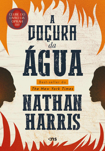 A doçura da água, de Harris, Nathan. Novo Século Editora e Distribuidora Ltda., capa mole em português, 2022