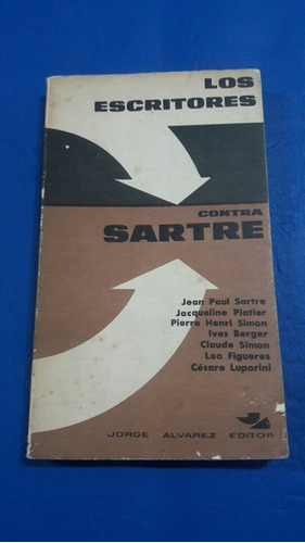 Los Escritores Contra Sartre. Jorge Alvarez Editor.