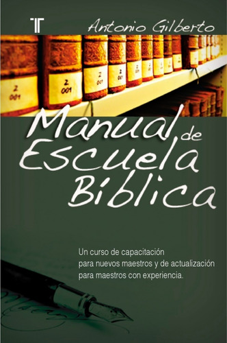 Manual De Escuela Biblica - Antonio Gilberto